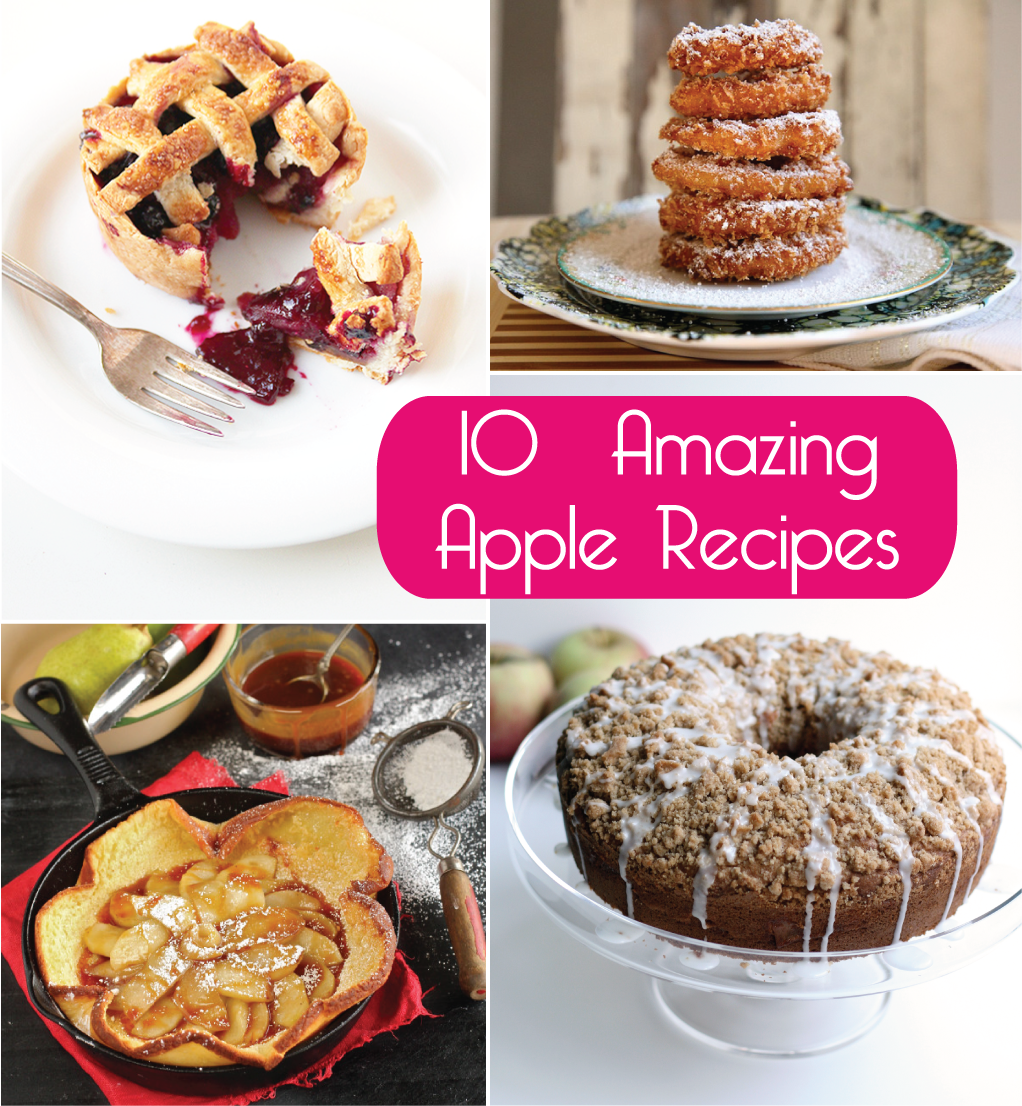 10 Amazing Apple Recipes