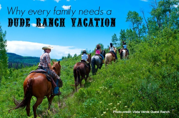 why every family needs a dude ranch vacation