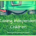 how to raise independent children