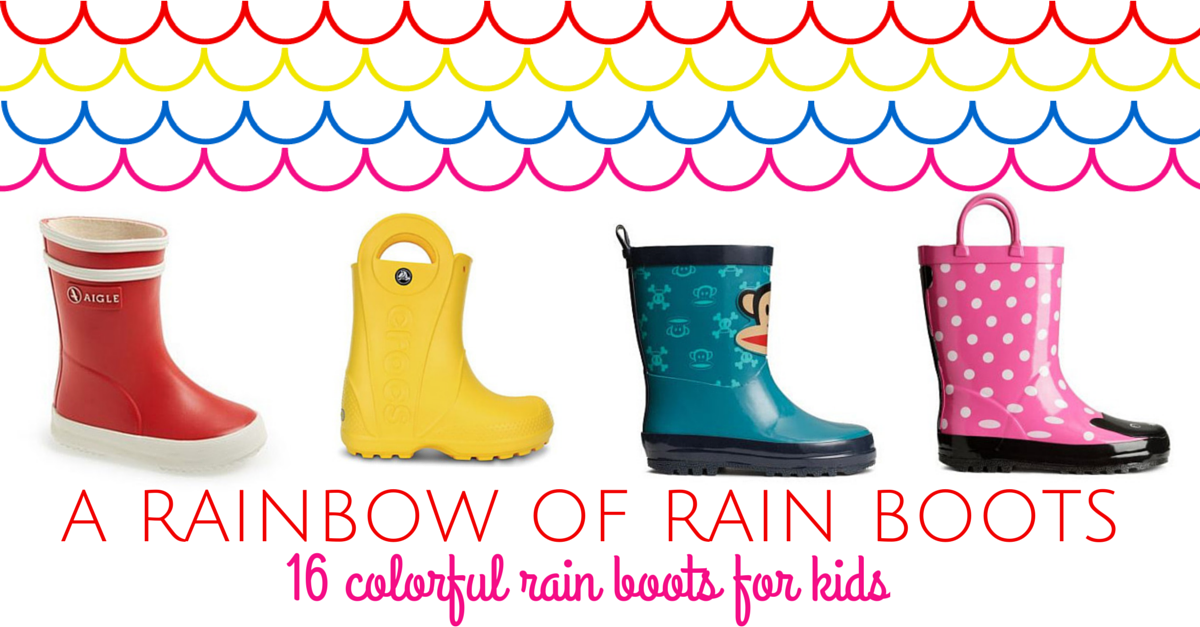 A rainbow of rain boots for kids - Savvy Sassy Moms
