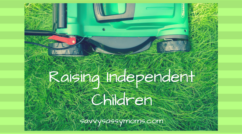 how to raise independent children