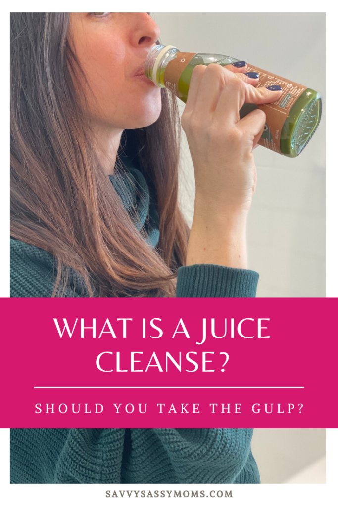 What is a Juice Cleanse Should you take the gulp? Savvy Sassy Moms