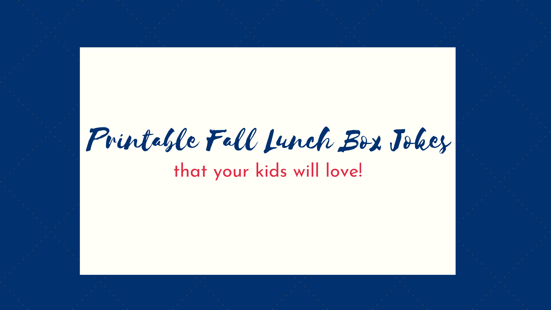 Fall Lunch Box Jokes Savvy Sassy Moms